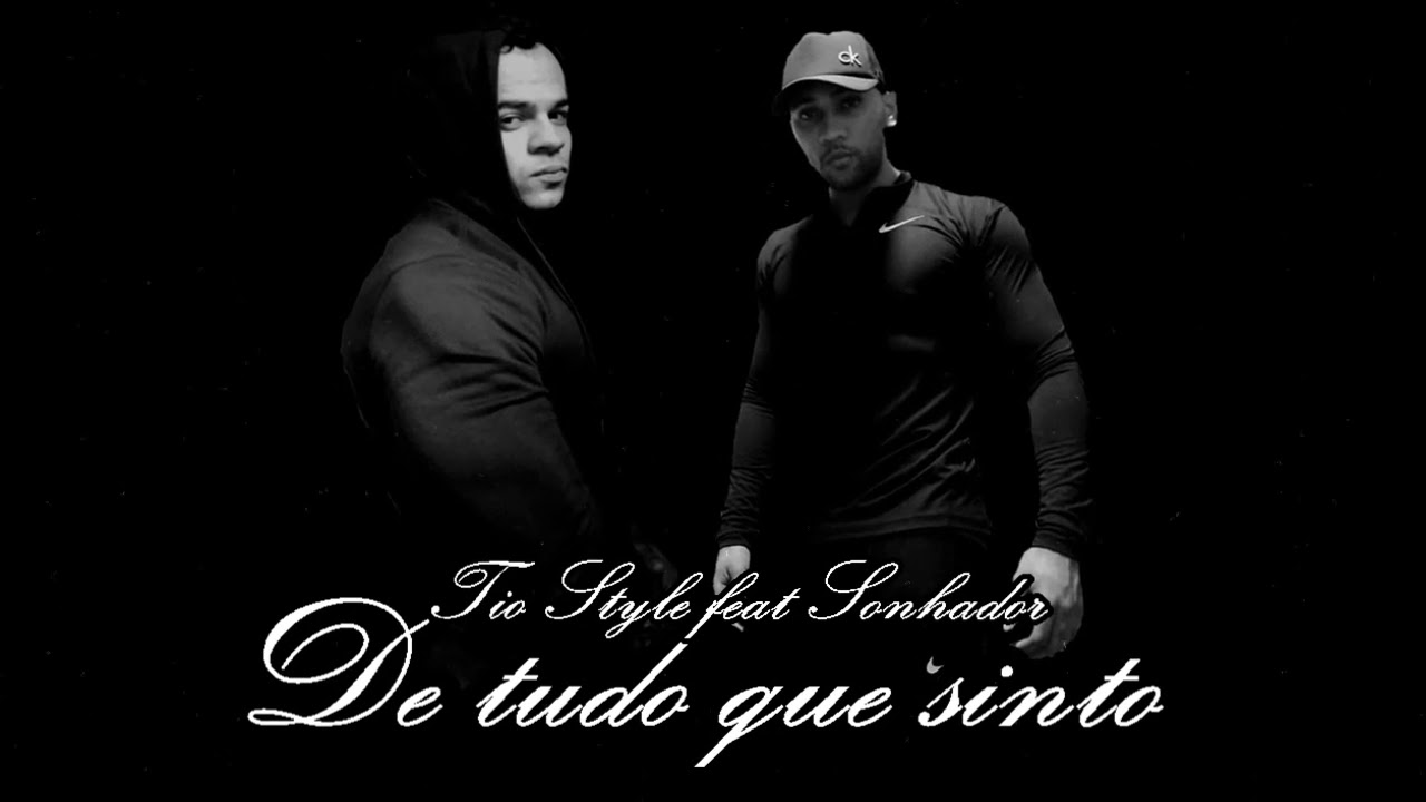 Sonhador feat Tio Style - De Tudo Que Sinto