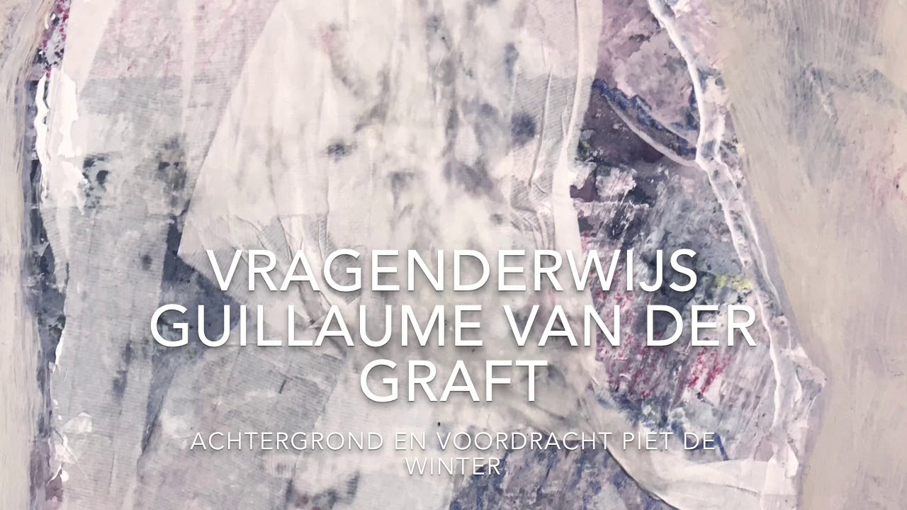 Vragenderwijs Guillaume Van Der Graft