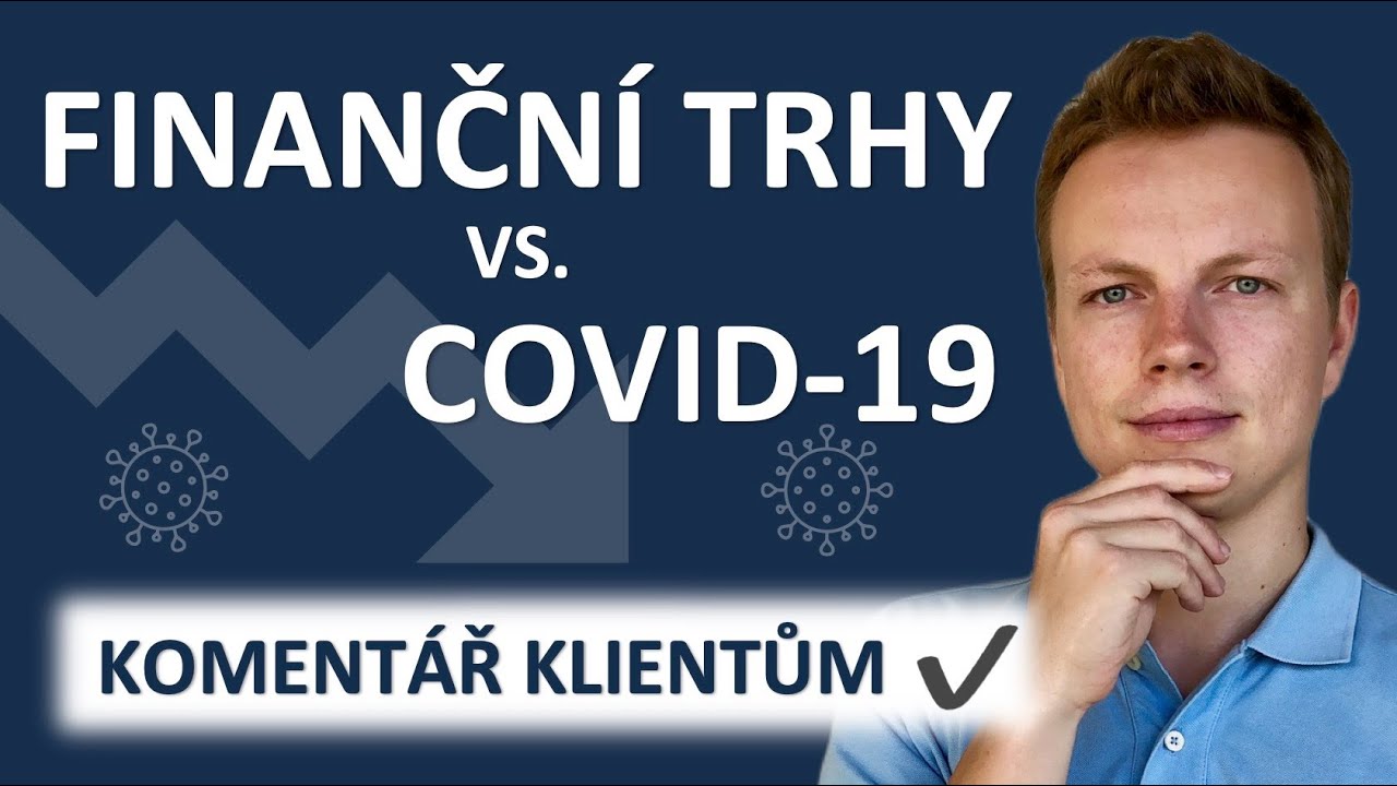 Finanční trhy a koronavirus - je čas nakupovat, nebo utéct?