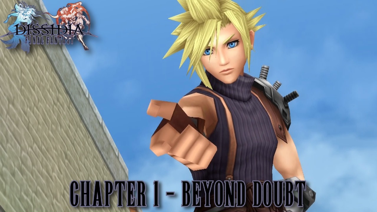 Dissida Final Fantasy (Chapter 1 - Beyond Doubt) (Cutscenes)