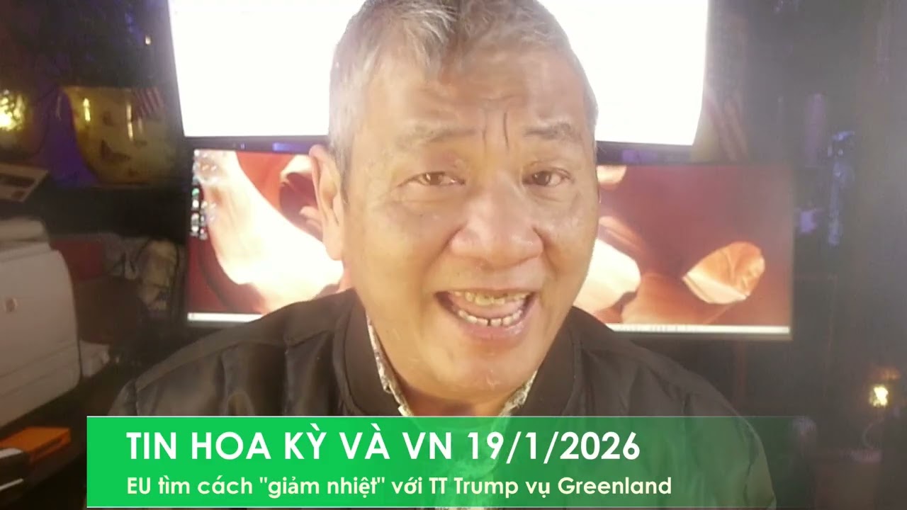 TIN HOA KỲ V&Agrave; VN 19/1/2026: EU tiếp cận giới chức Mỹ 