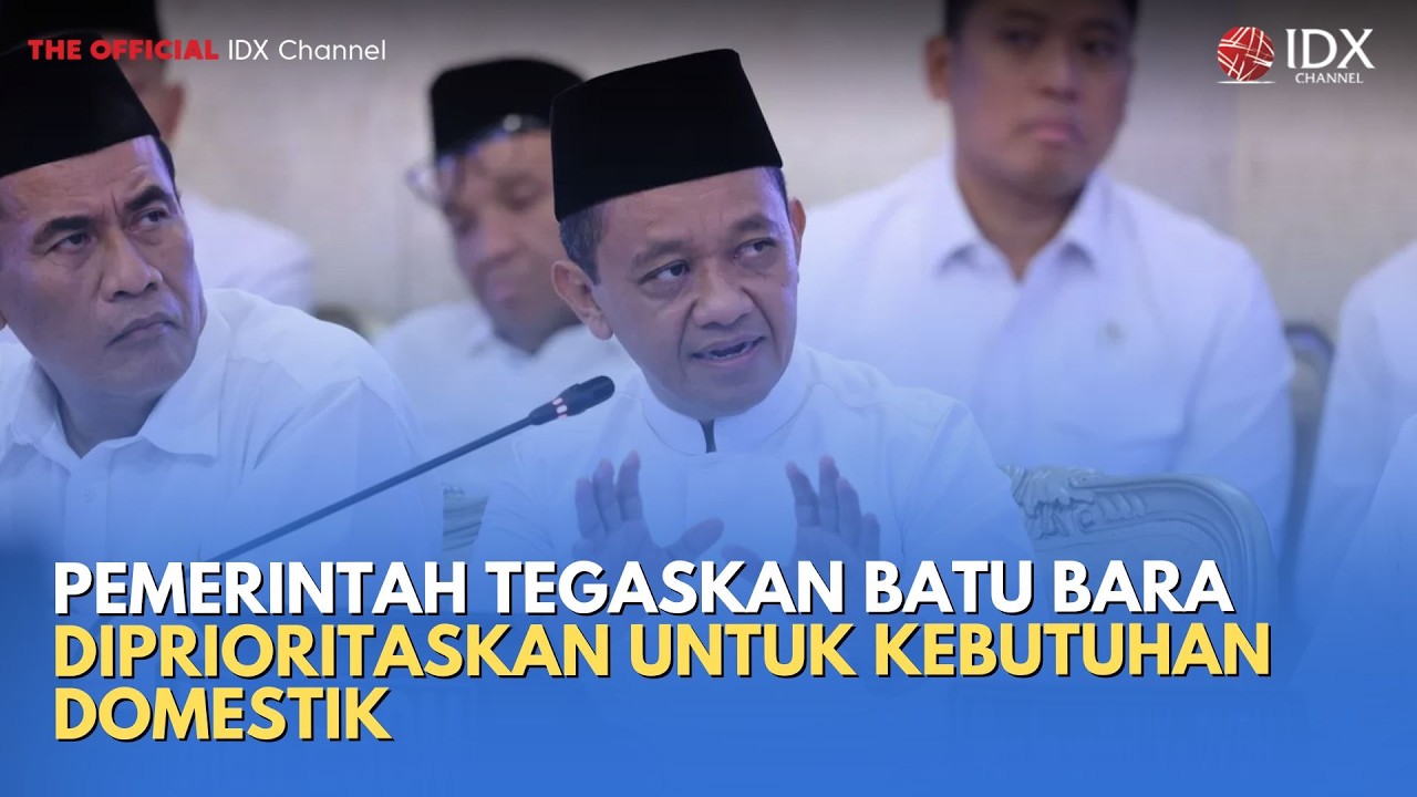 Pemerintah Tegaskan Batu Bara Diprioritaskan untuk Kebutuhan Domestik | IDXC UPDATE