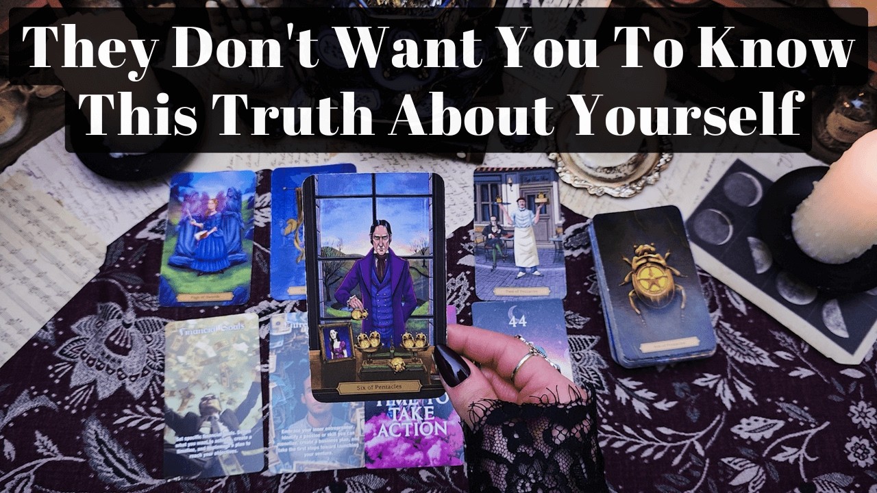 They Don't Want You To Know This Truth About Yourself But The Cards Don't Lie
