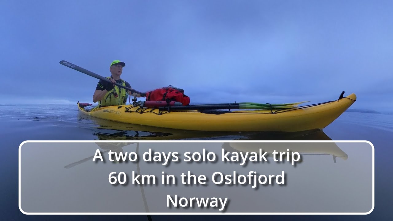 A two days solo kayak trip in Norway - a 60 km roundtrip in the largest fjord in Norway Oslofjorden