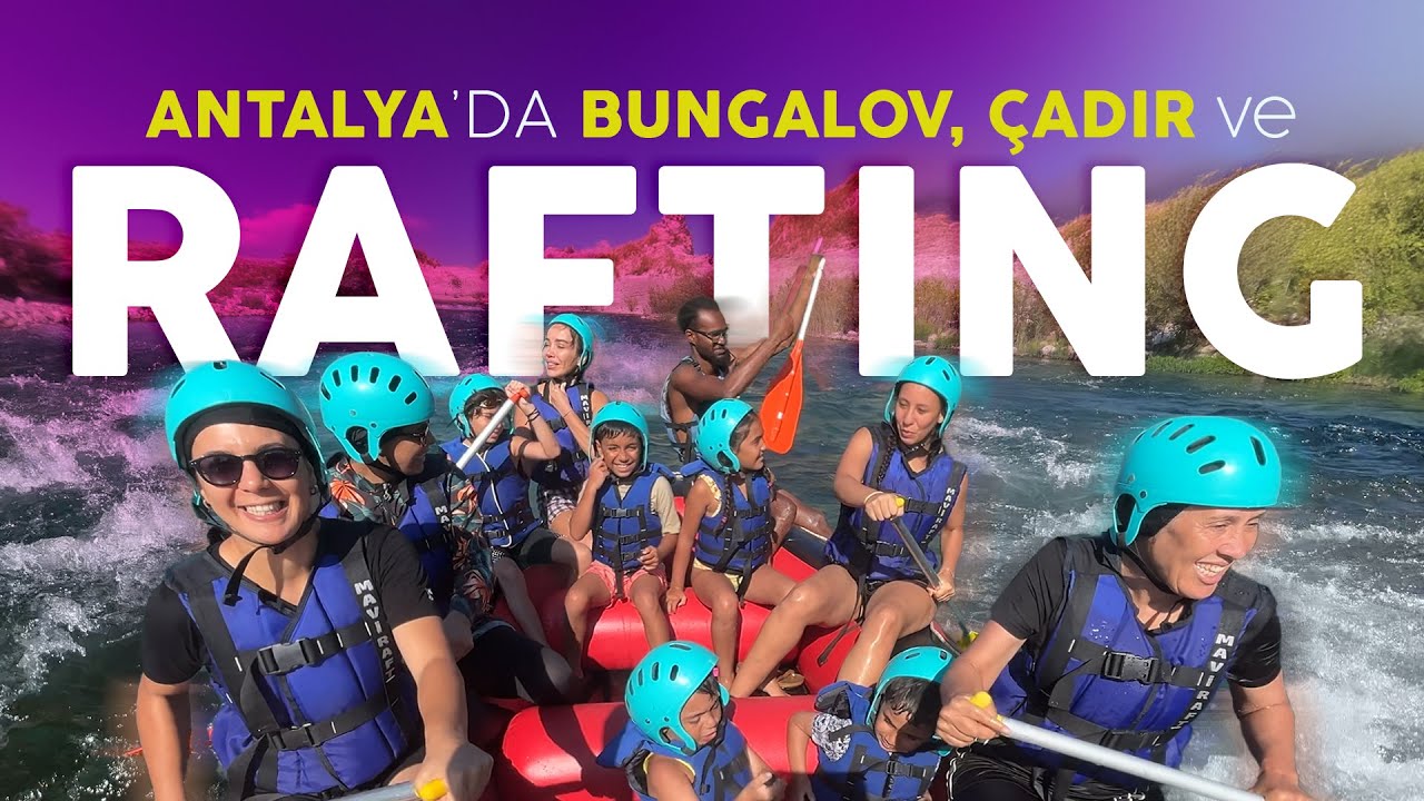 Antalya'da RAFTING köprülü Kanyonu