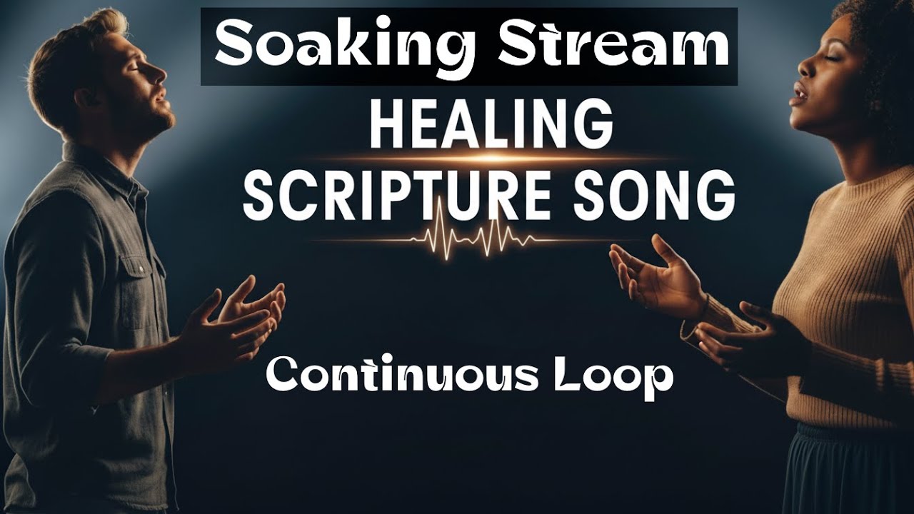 Continuous Healing Scripture Song Loop