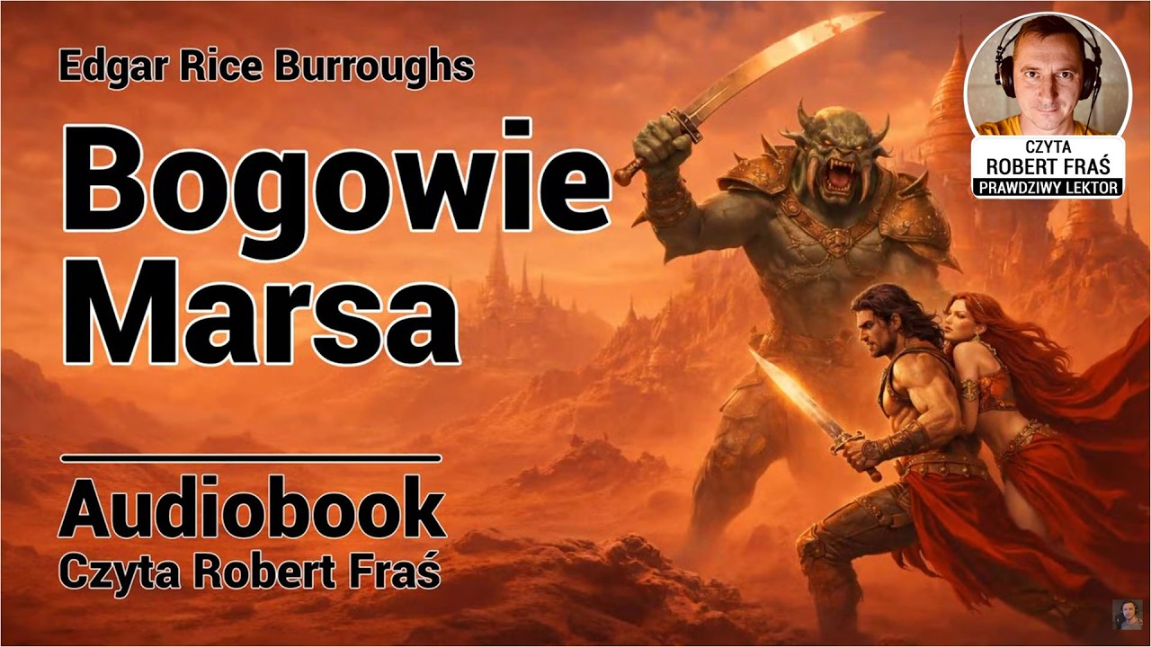 Edgar Rice Burroughs - Bogowie Marsa (John Carter) | Czyta Robert Fraś | AUDIOBOOK CAŁY PL