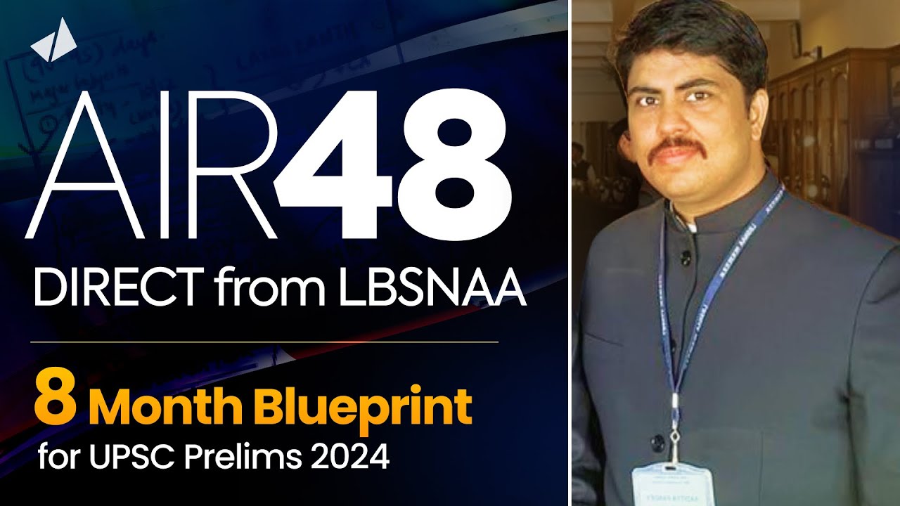 Direct from LBSNAA: AIR 48 Aaditya Pandey's 8-Month Strategic Study Plan for UPSC Prelims 2024