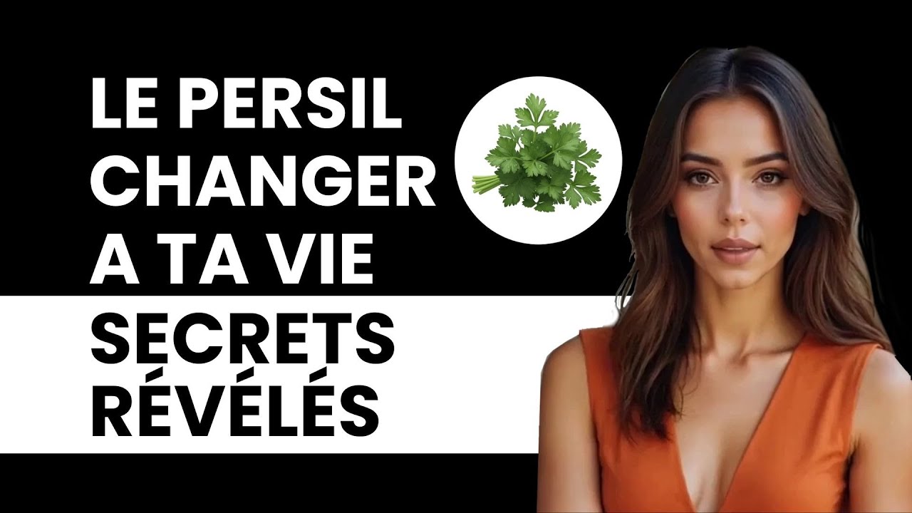 Le POUVOIR CACHÉ du PERSIL 🌱 À QUOI SERT LE PERSIL ? Bienfaits et Propriétés pour votre SANTÉ
