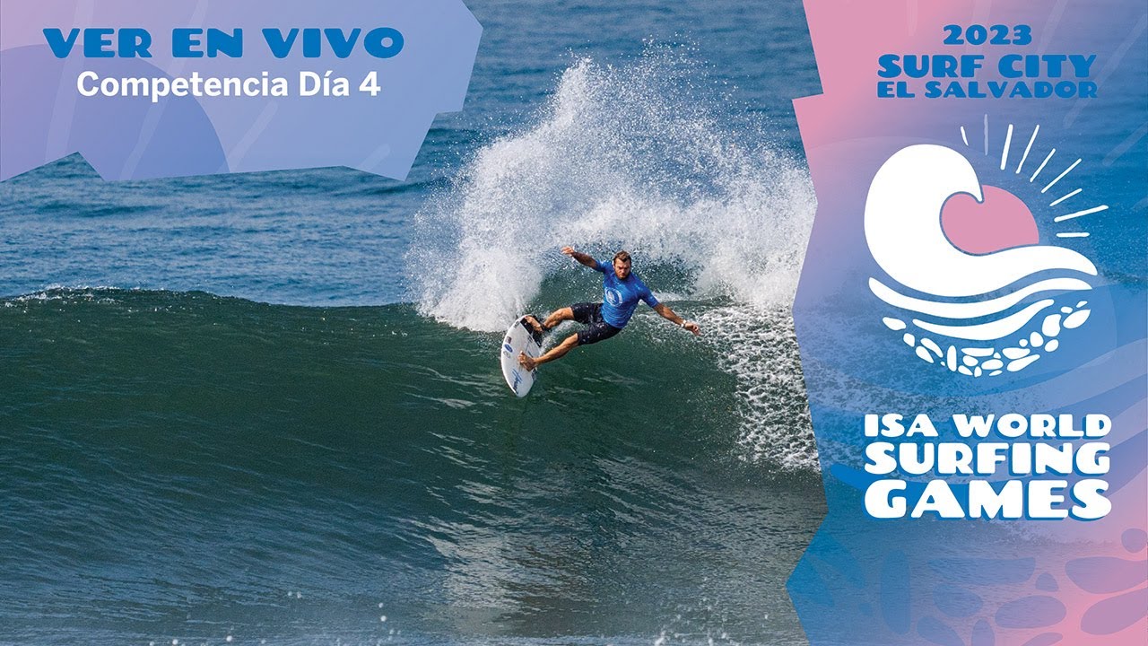Día 4 - 2023 Surf City El Salvador ISA World Surfing Games