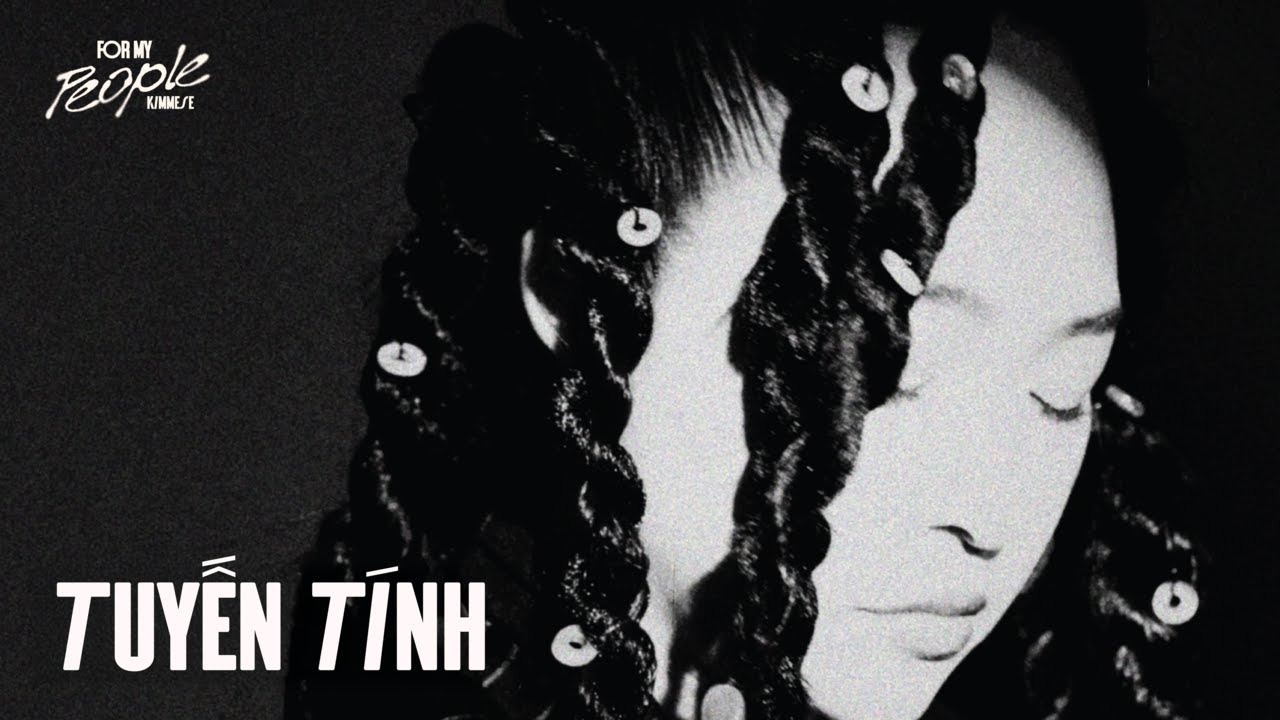 Kimmese - Tuyến T&iacute;nh (EP For My People)