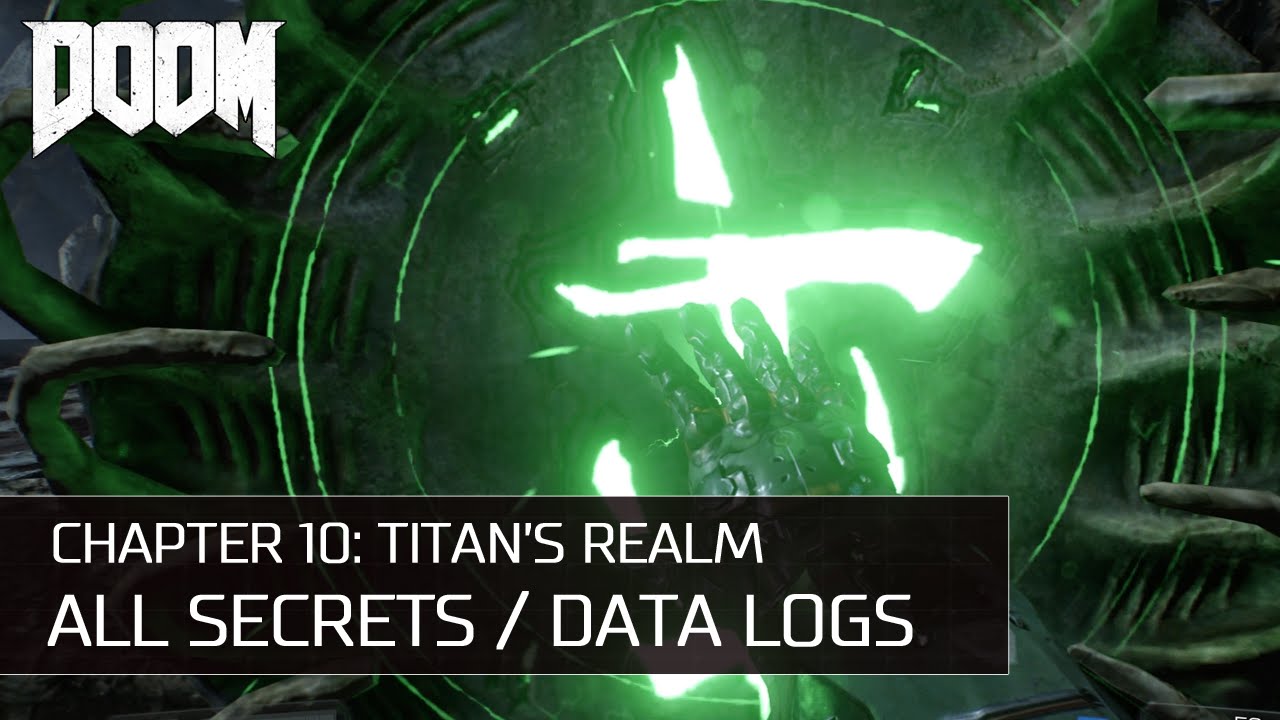 Doom - Chapter 10: Titan's Realm - All Secrets/Collectibles/Data Logs/Upgrades