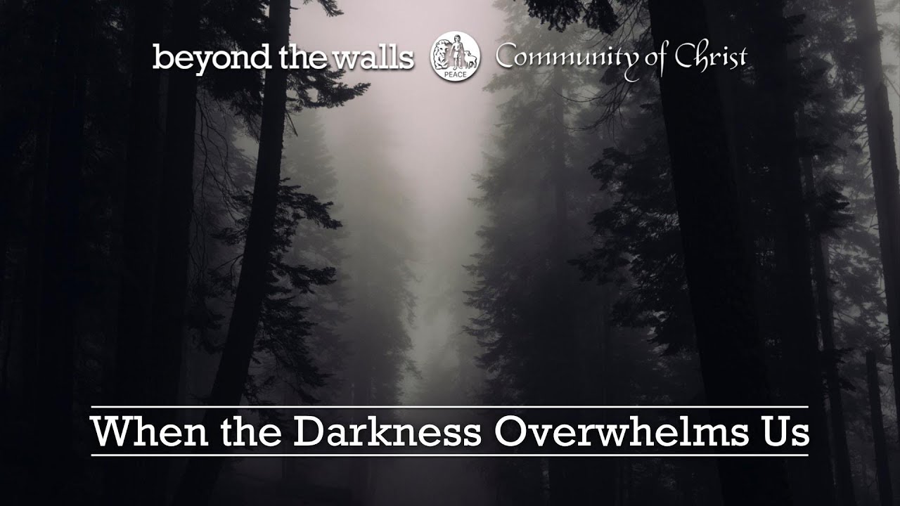 When the Darkness Overwhelms Us - CCS 314 - The Beyond the Walls Choir