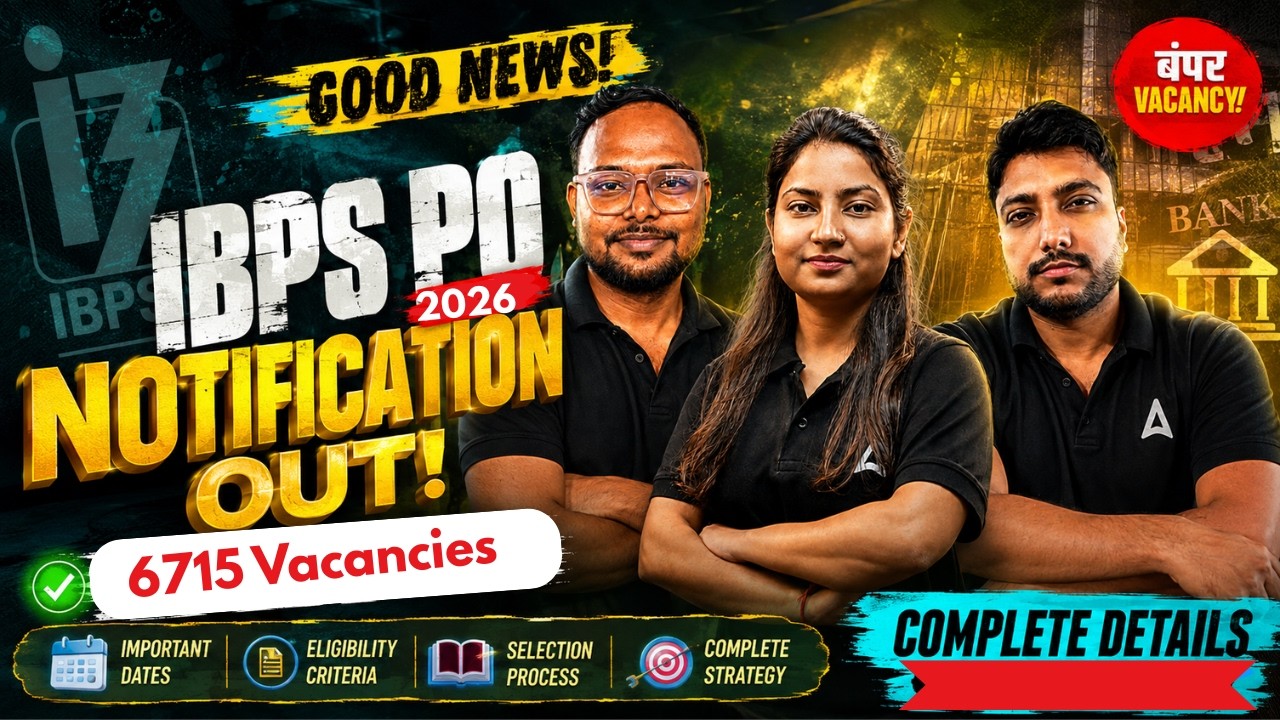 IBPS PO Notification 2026 Out (6715 Vacancies) | Complete Syllabus, Age Limit & Selection Process