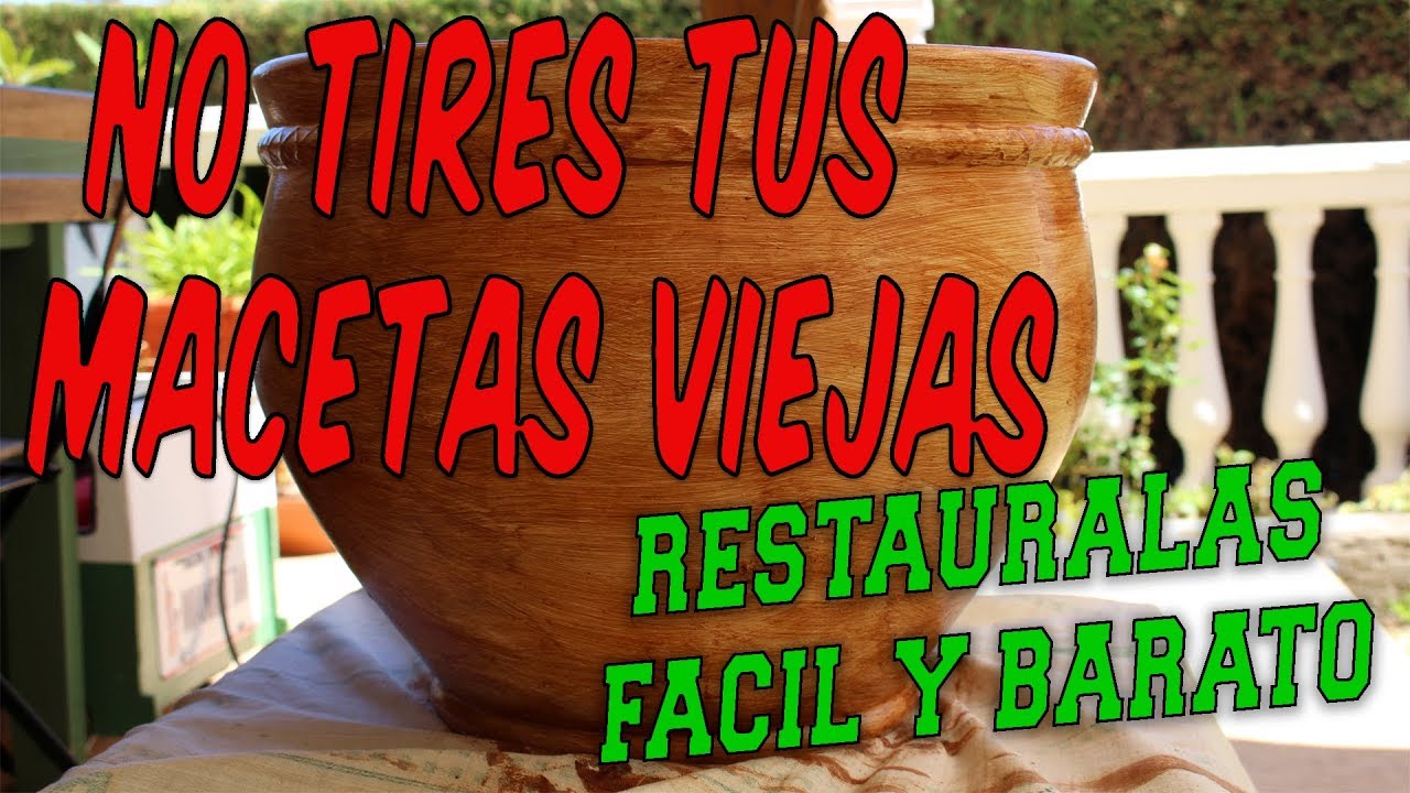 Como restaurar macetas viejas por poco dinero