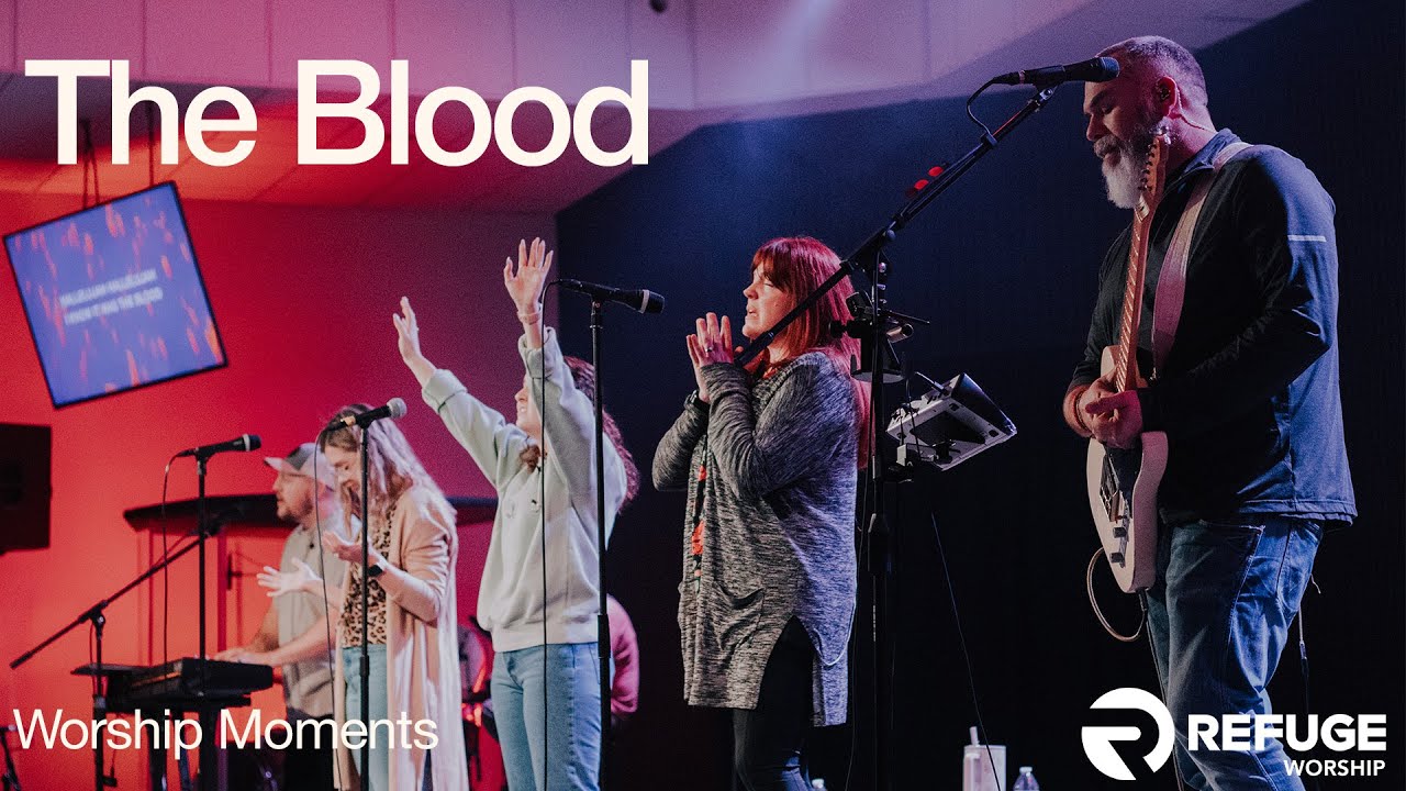 The Blood | Refuge Worship