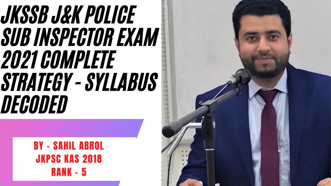 JKSSB J&K POLICE SUB INSPECTOR EXAM 2021 - COMPLETE STRATEGY - SYLLABUS DECODED