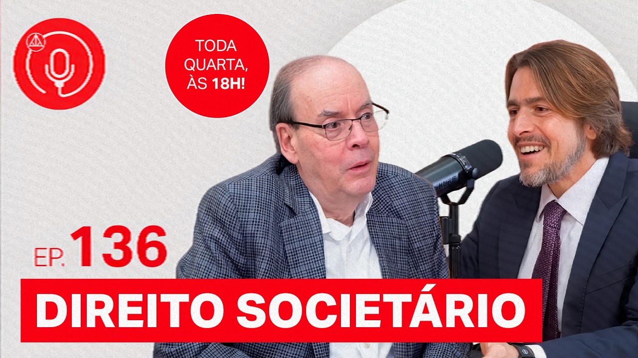 Direito Societ&aacute;rio: com Paulo Cezar Arag&atilde;o #EP136