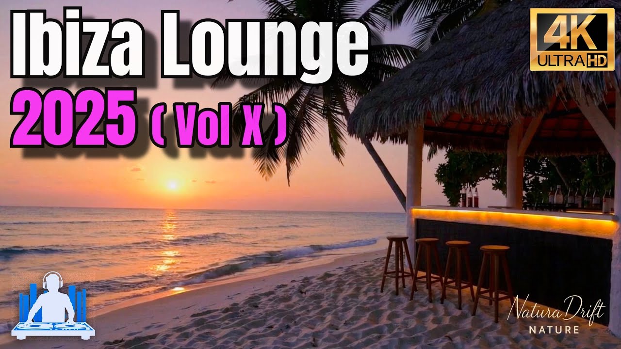 Ibiza Lounge Vol. X 🌊✨🎧 [2025]