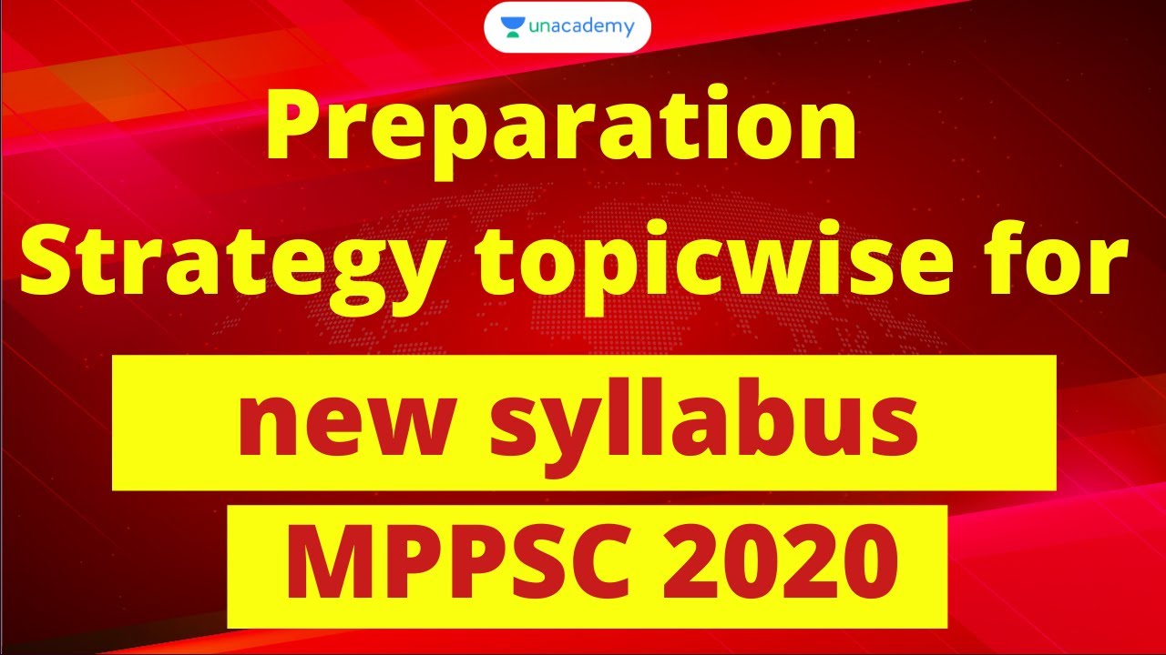 Preparation Strategy topicwise for new syllabus for MPPSC 2020 by Mukesh Katare