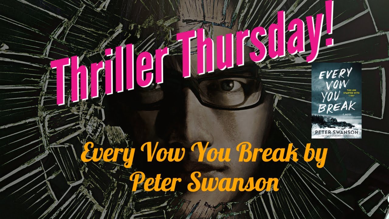 Thriller Thursday:  Every Vow You Break by Peter Swanson