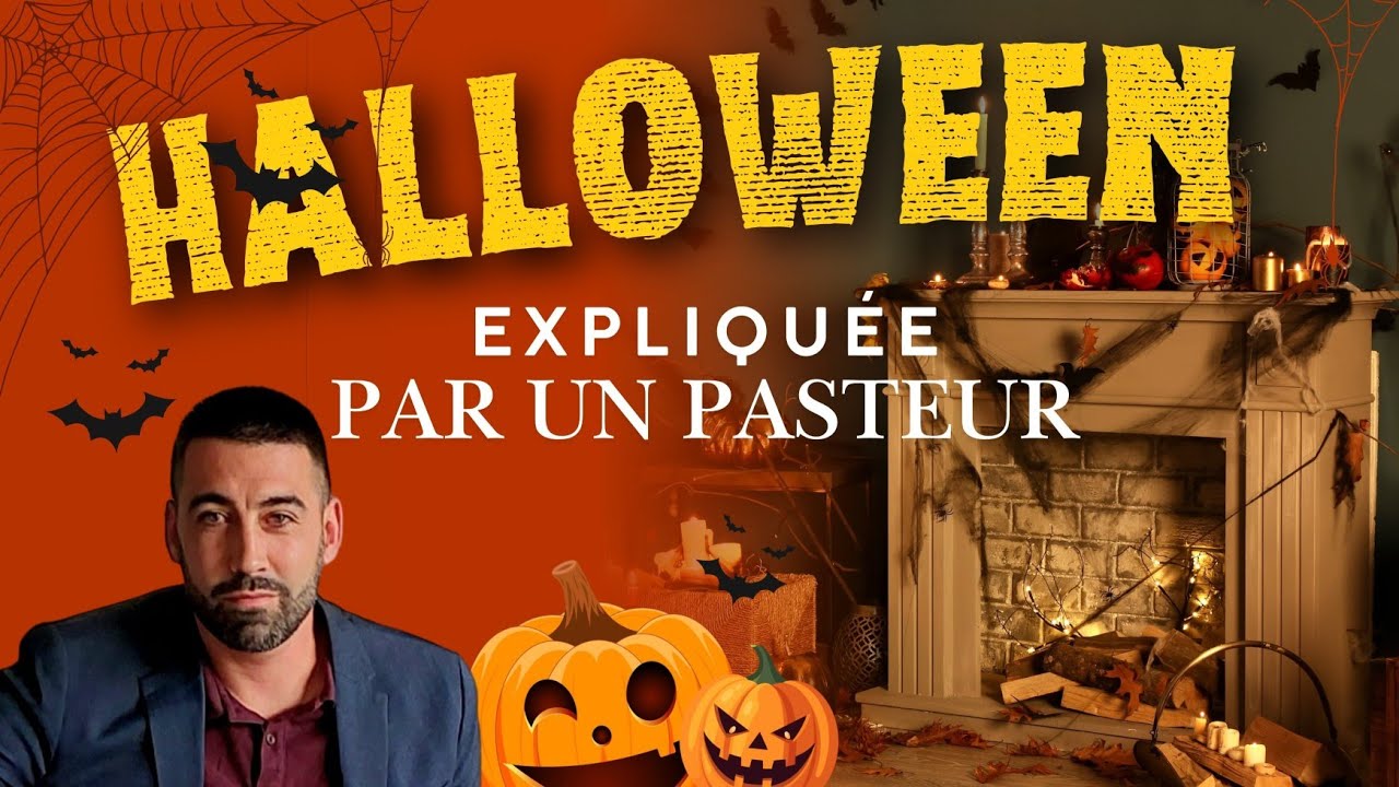 Halloween 🎃 expliquée par un Pasteur
