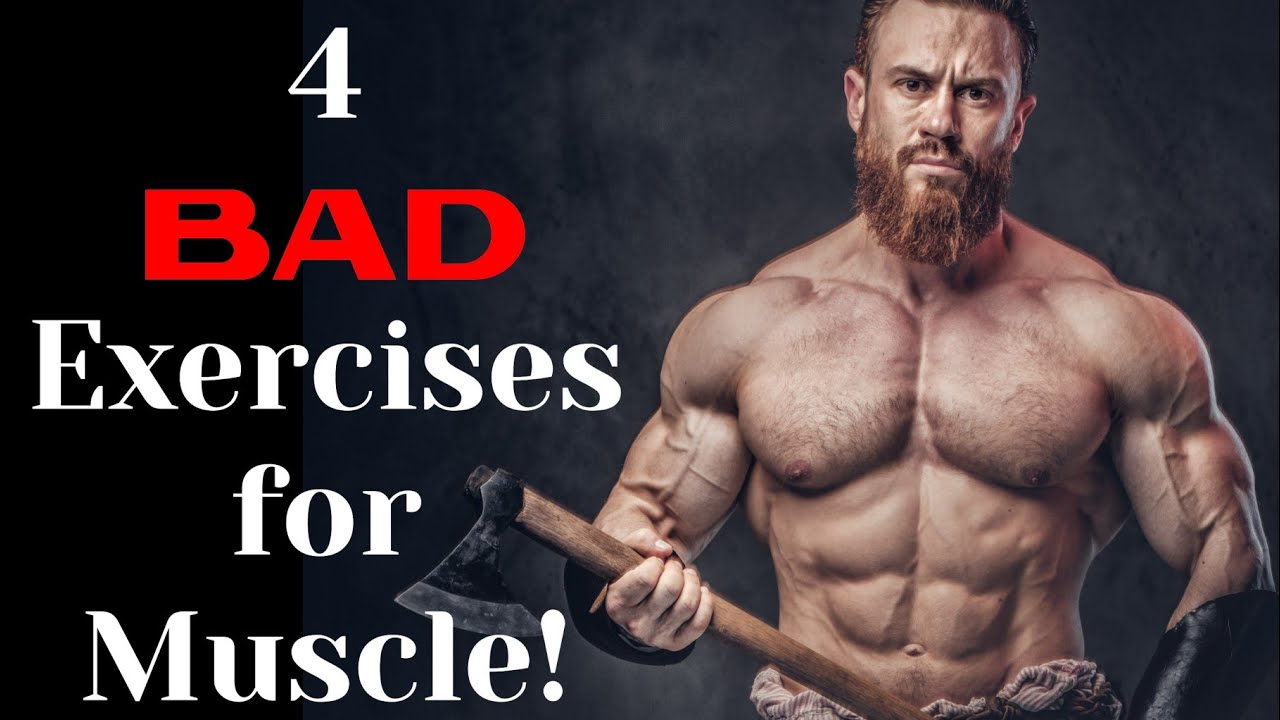 4 BAD Exercises for Muscle! (Don't Touch 'em!)