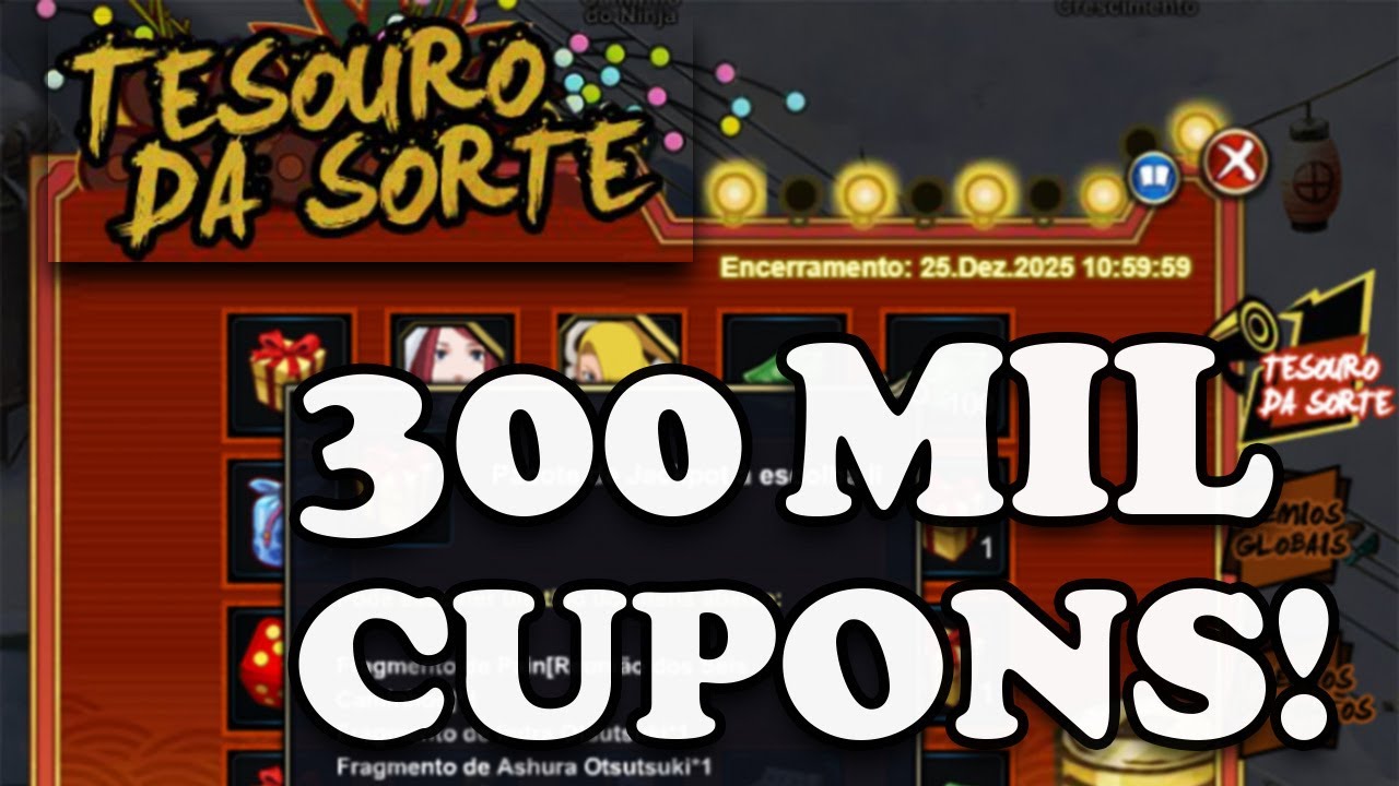 RASGUEI 300MIL CUPONS NO TESOURO DA SORTE | AZAR OU NERF? - NARUTO ONLINE