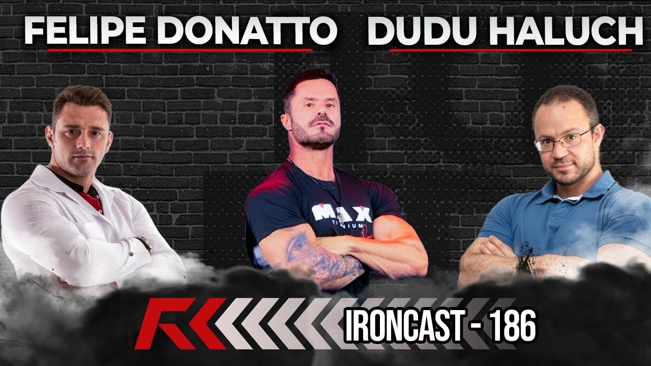 DUDU HALUCH E FELIPE DONATTO - IRONCAST 