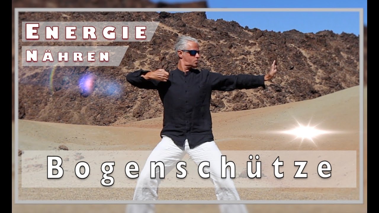 QI GONG - DAO YOGA: BOGENSCH&Uuml;TZE: Mobilisierende Chi Energie- &Uuml;bung f&uuml;r Schultern, Arme, H&auml;nde, Herz