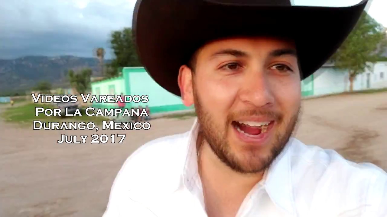 La Campana Durango Mexico Videos Vareados