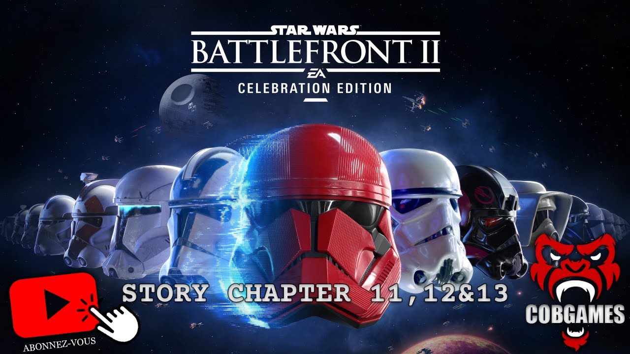 Battlefront 2 : Story chapitres 11, 12 & 13 ( Fr , Pc , 4k , 60 Fps )