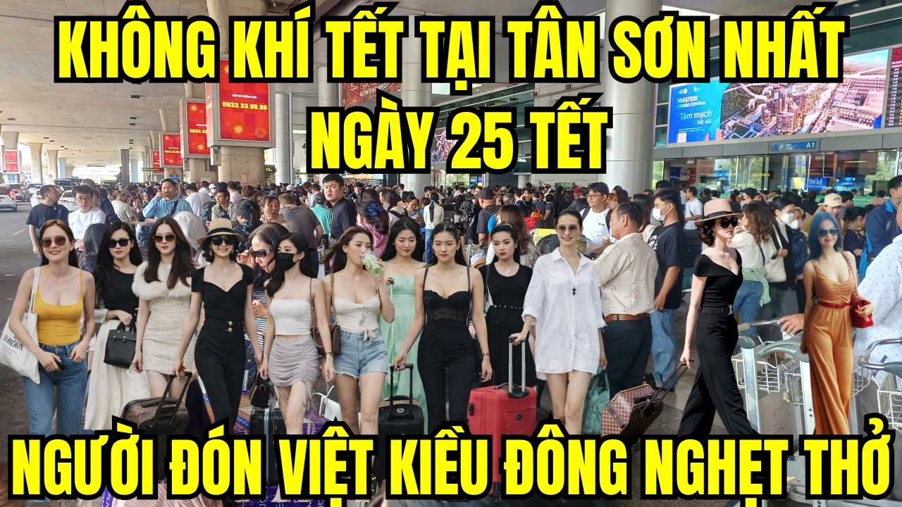Không khí Tết tại Tân Sơn Nhất ngày 25 Tết: Người đón Việt kiều đông nghẹt thở