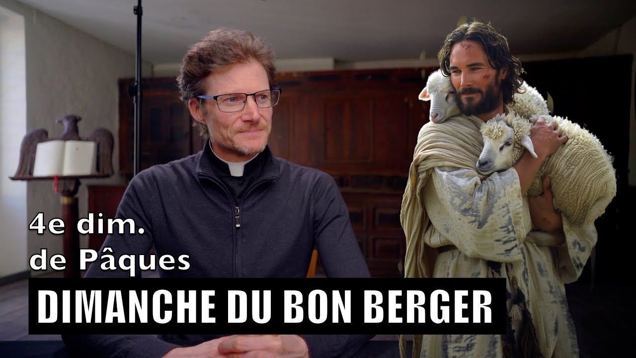 DIMANCHE DU BON BERGER, Jn 10,11-18, 4e dimanche de pâques, année B, 2024