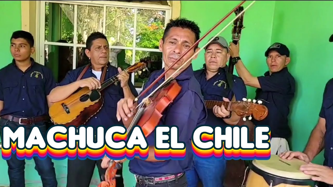 Machuca El Chile - Conjunto Hermanos Canales