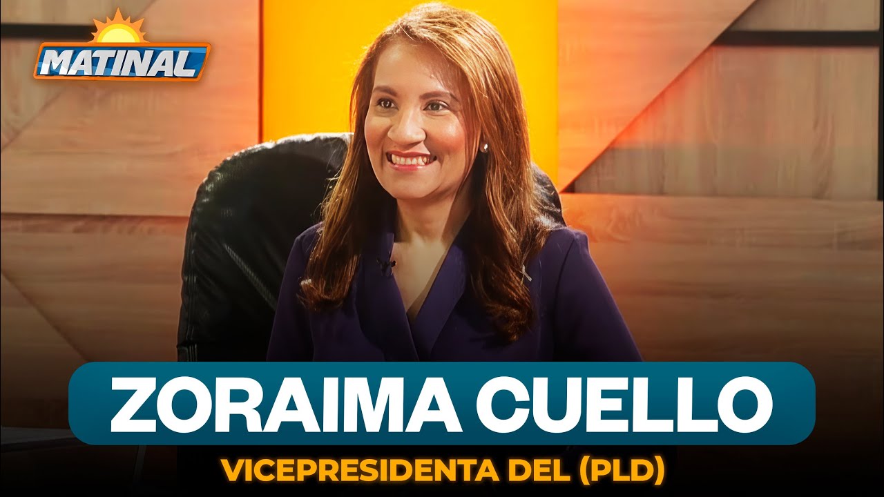 Zoraima Cuello - Vicepresidenta del Partido de la Liberación Dominicana (PLD) | Matinal