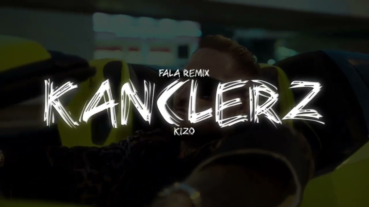 KIZO - KANCLERZ (FALA Remix)
