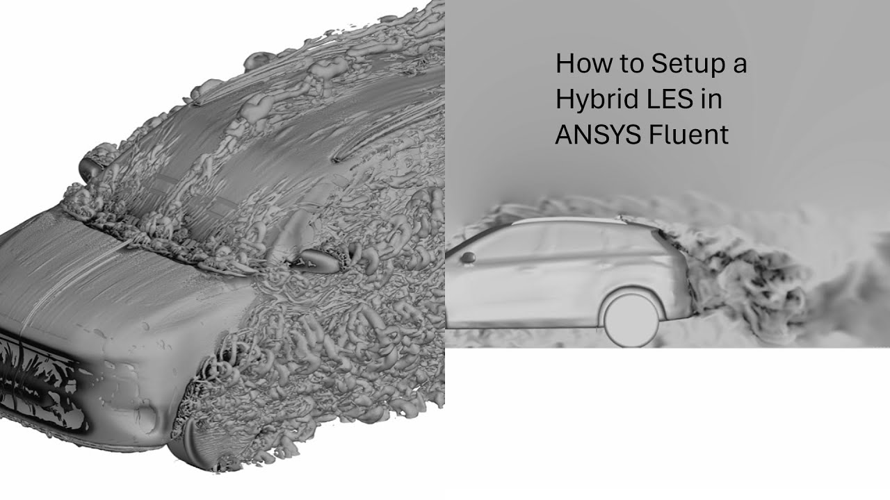 Setting Up a Hybrid Large Eddy Simulation in ANSYS Fluent - Automotive CFD