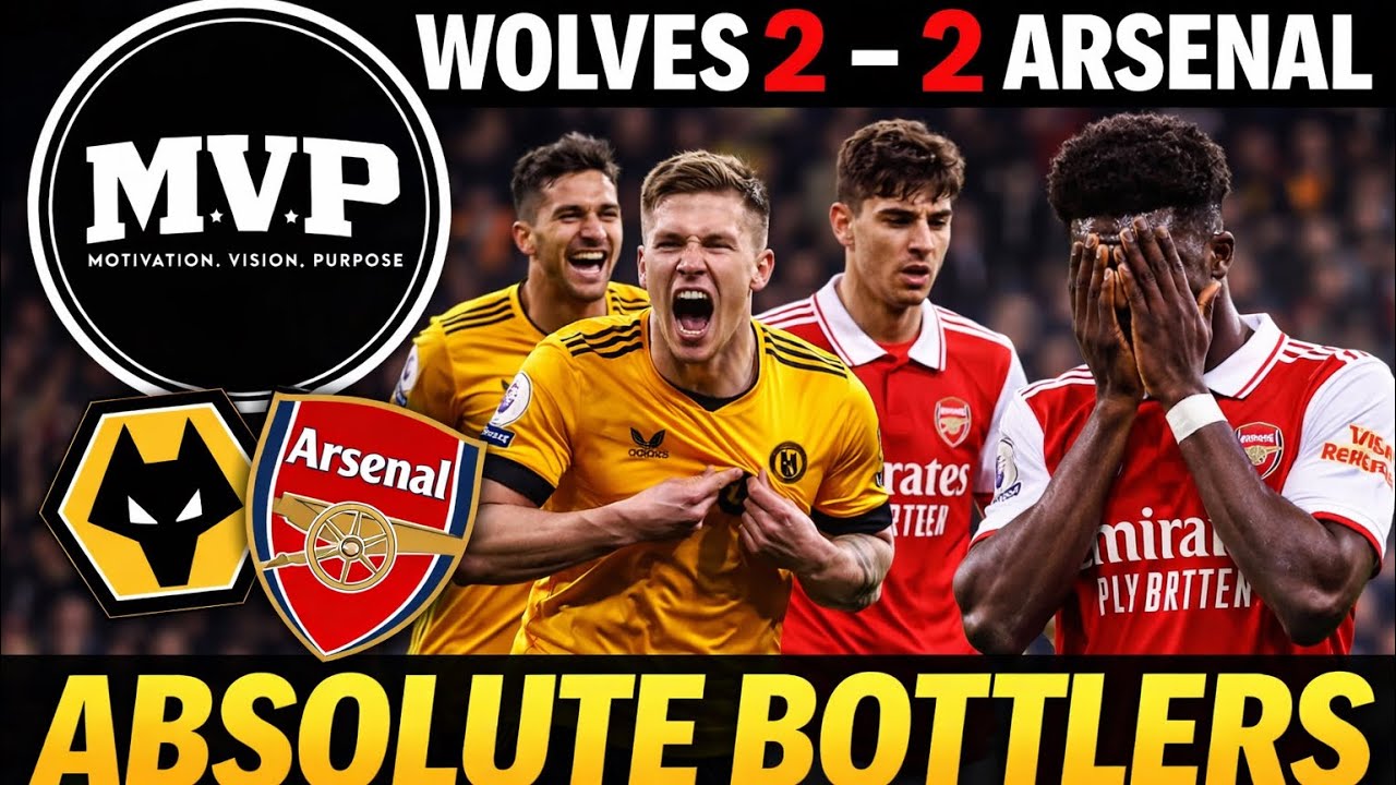 Wolves 2-2 Arsenal! Bottle jobs! 
