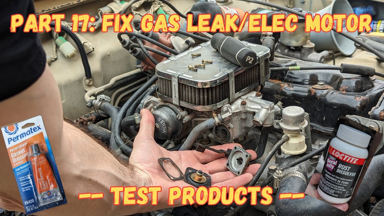 Part 17 Suzuki Samurai Fix Gas Leak and Frozen Elec Motor, Test Naval Jelly