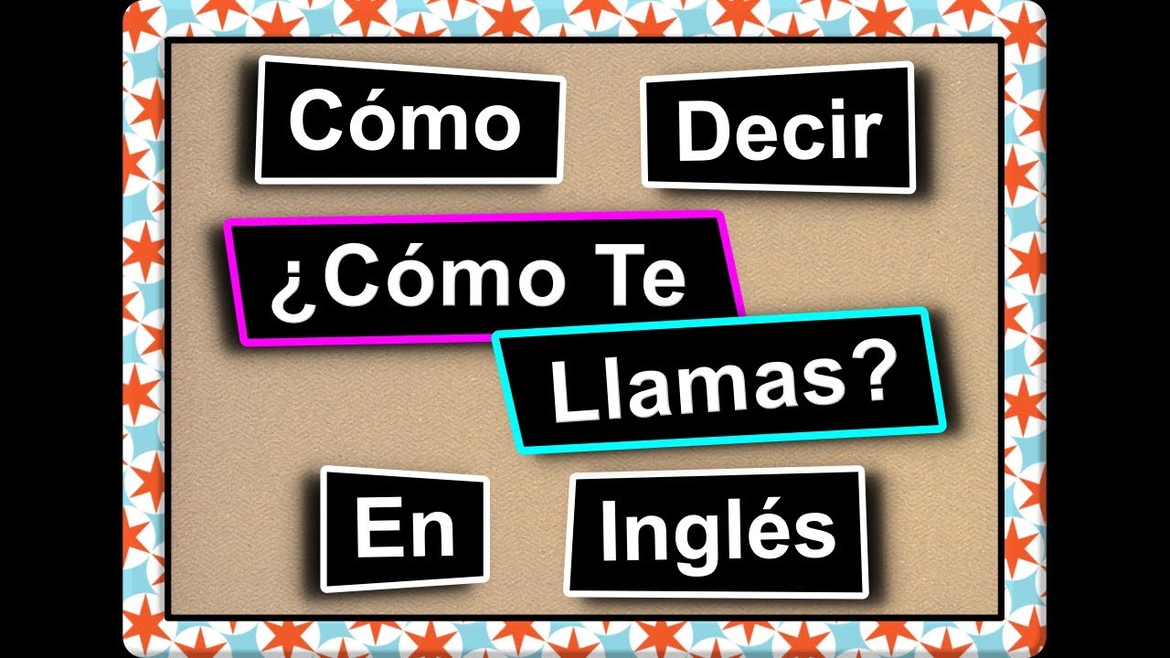 Cómo Se Dice ¿CÓMO TE LLAMAS? (What's Your Name) En Inglés #aprenderingles  #PronunciaciónEnInglés