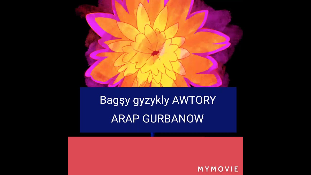 HEKAYA AWTORY ARAP GURBANOW BAGŞY GYZY