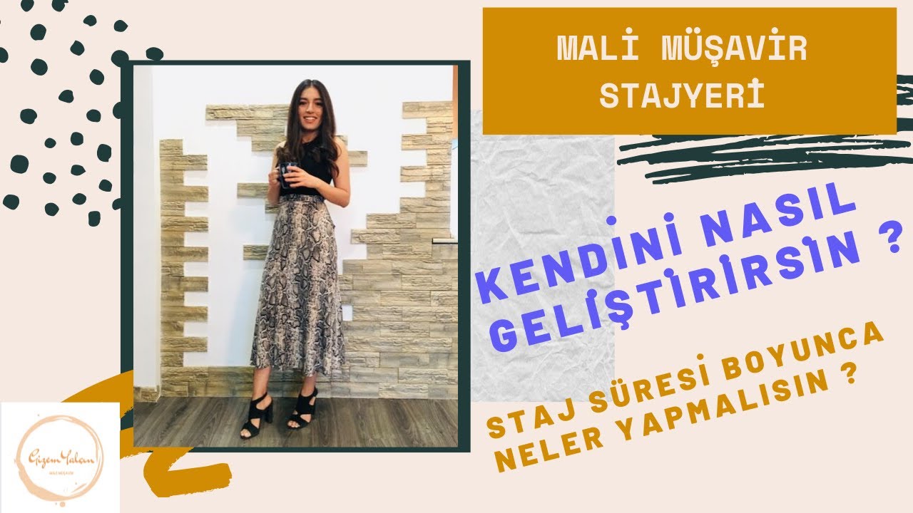 MALİ MÜŞAVİR STAJYERİ-KENDİNİ NASIL GELİŞTİRİRSİN?, BU SÜREÇTE NELER YAPMALISIN?