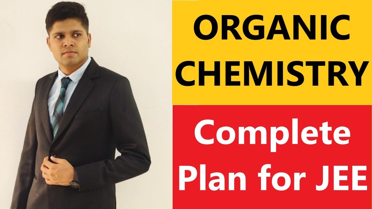 How to study ORGANIC CHEMISTRY for JEE/NEET (Easy Full Marks Strategy)