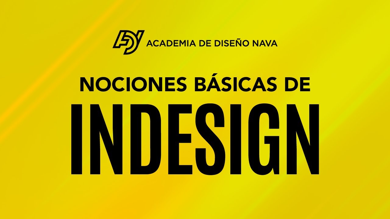 CÓMO DISEÑAR EN INDESIGN - NOCIONES BÁSICAS
