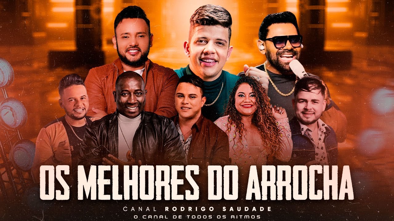 ❤ [ARROCHA] AS MAIS TOCADAS, OUÇA SEM MODERAÇÃO, AS MELHORES DA (SOFRENCIA)