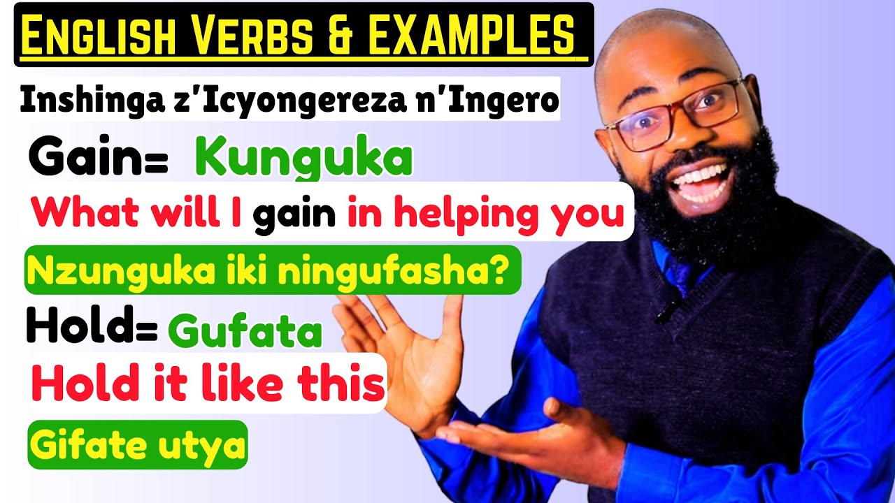 L692: Ukeneye Kuvuga Icyongereza Ugategwa Neza? Menya Izi nshinga z'Icyongereza