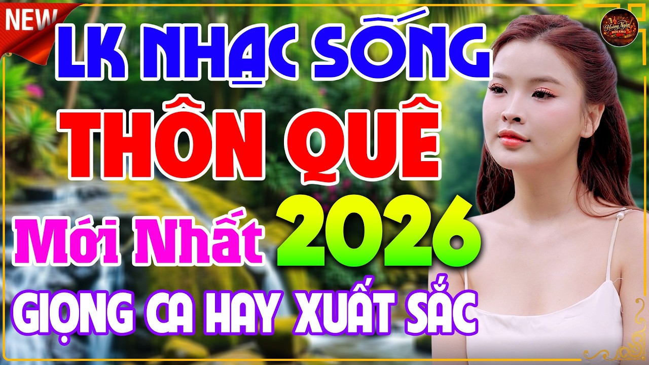 Lk Nhạc Sống Đồng Quê Mới Nhất 2026 Sôi Động CẢ XÓM PHÊ ✨ LK Nhạc Sống Hà Tây Remix TOÀN BÀI HAY