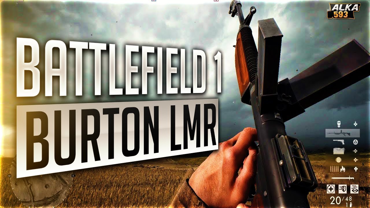EL ARMA MÁS ROTA DE LA CLASE DE APOYO? - BURTON LMR BATTLEFIELD 1
