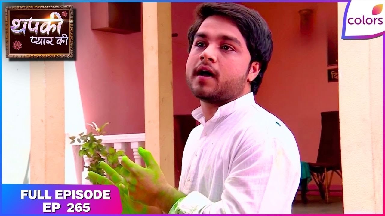 Thapki Pyar Ki | Full Episode Ep. 265 | Bihaan teaches Shraddha a lesson | Colors TV